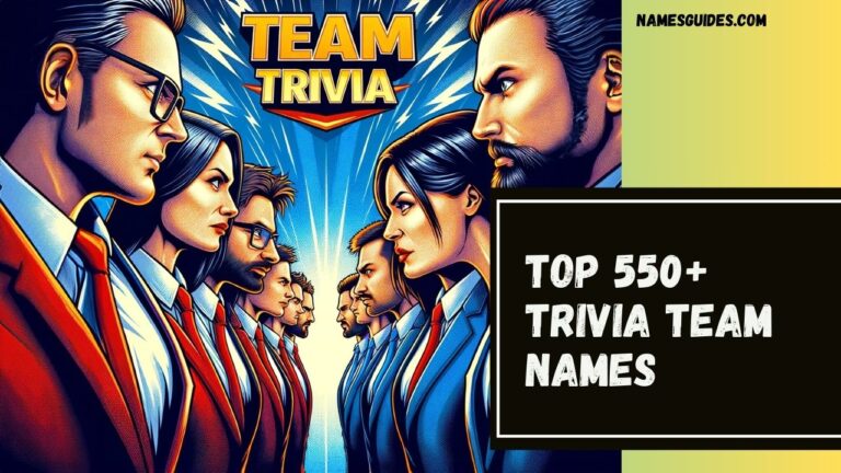 550+ Unique and Witty Trivia Team Names to Outshine the Competition